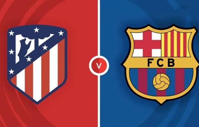 Atletico Madrid vs Barca: Phân tích và dự đoán trận bán kết lượt về Cúp Nhà Vua Tây Ban Nha