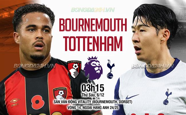 Bournemouth Sẵn Sàng Đánh Bại Tottenham Trong Cuộc Đụng Độ Tại Ngoại Hạng Anh