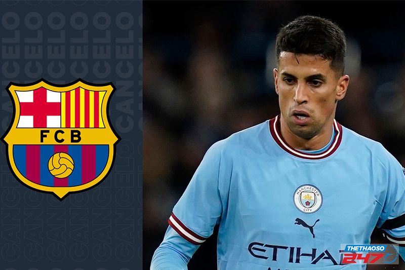 Siêu cung cầu trên thị trường chuyển nhượng: Cuộc đấu giữa Man City và Barcelona xoay quanh Joao Cancelo