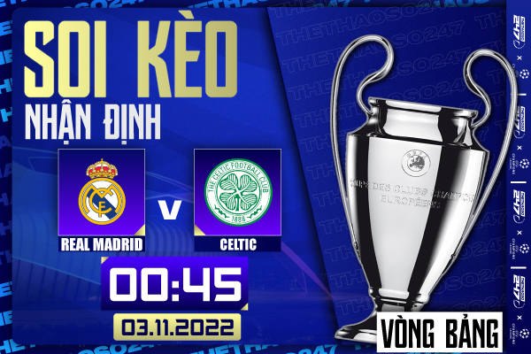 soi kèo Real Madrid vs Celtic soi kèo Real Madrid vs Celtic