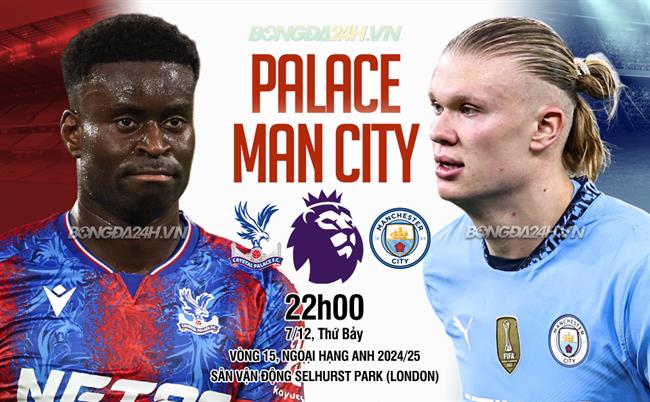 Crystal Palace Sẵn Sàng Chống Đỡ Man City Trở Lại Sau Chuỗi Không Thắng