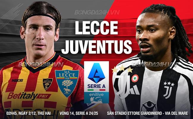 Juventus Đối Đầu Lecce Juventus Có Duy Trì Thành Tích Bất Bại?