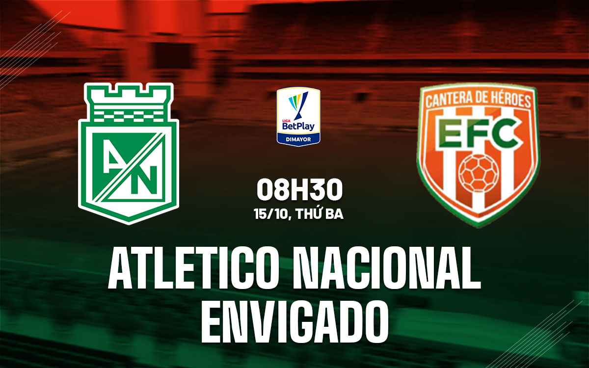 Atletico Nacional Cầu Tiến Trong Cuộc Chiến Tránh Rớt Hạng Của Envigado