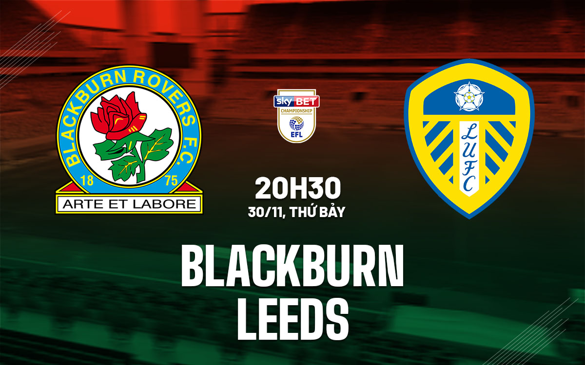 Leeds hướng đến chiến thắng thứ tư liên tiếp trước Blackburn