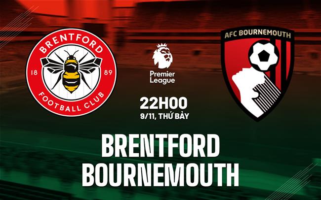 Brentford Sẵn Sàng Đánh Bại Bournemouth Trên Sân Nhà