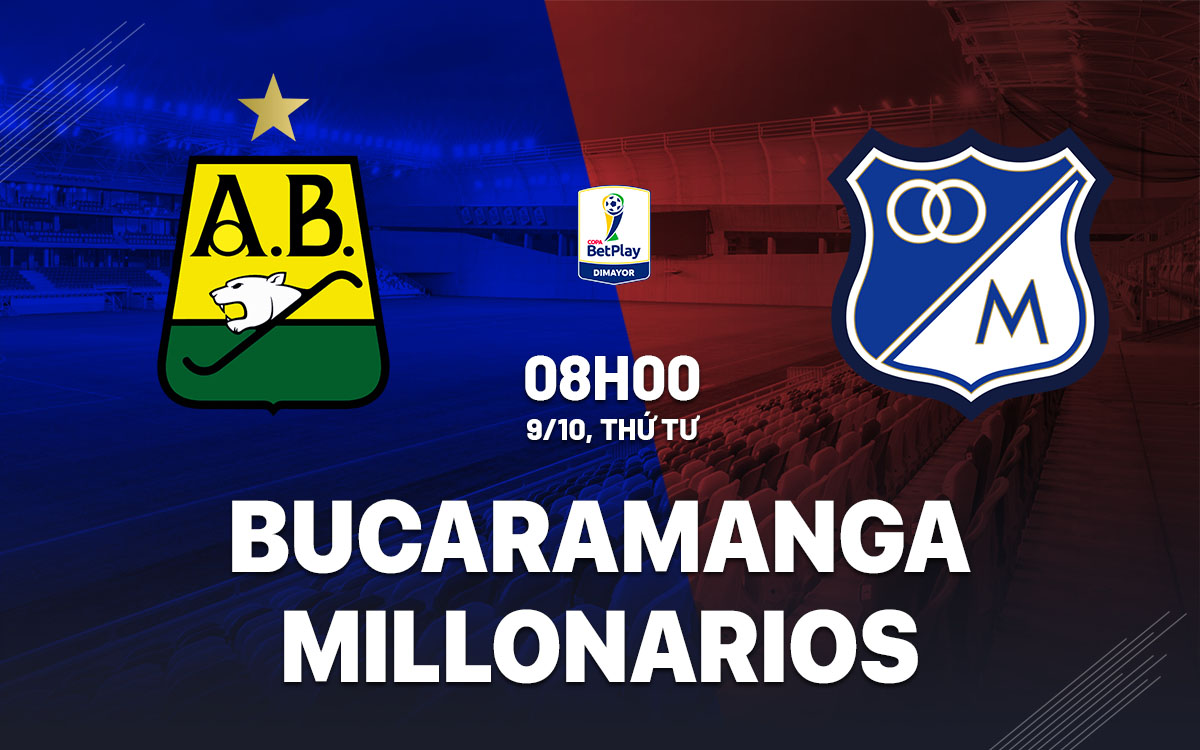 Millonarios Hy Vọng Lật Ngược Thế Cờ Trên Sân Khách Của Bucaramanga