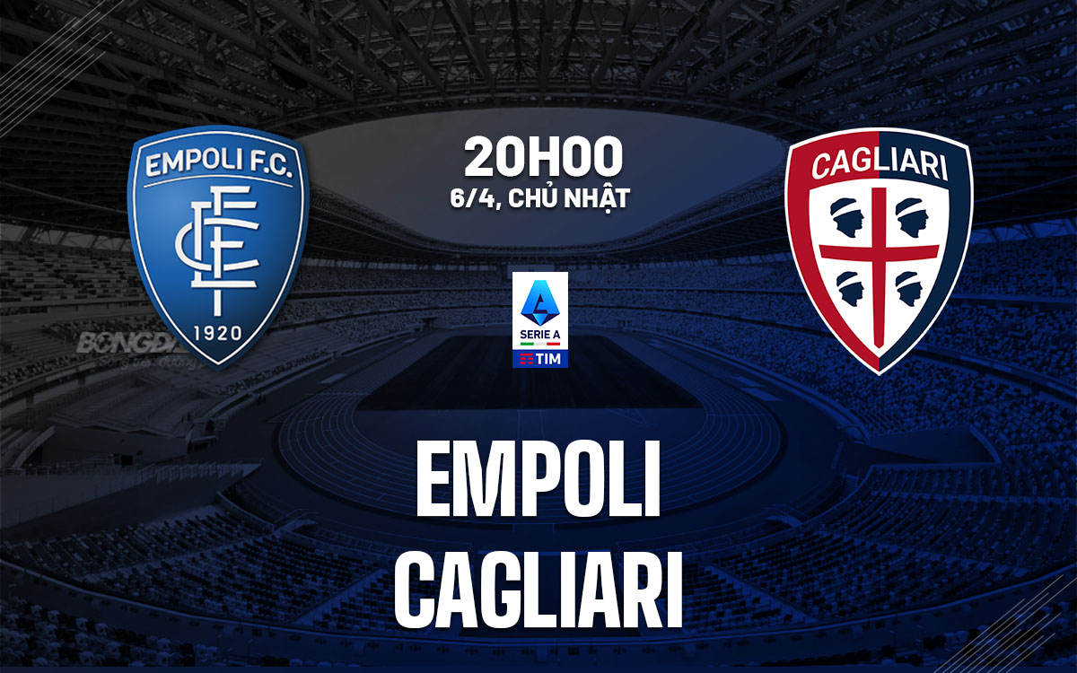 Phân tích trận đấu Empoli vs Cagliari: Thế trận giằng co và dự đoán tỷ số hòa