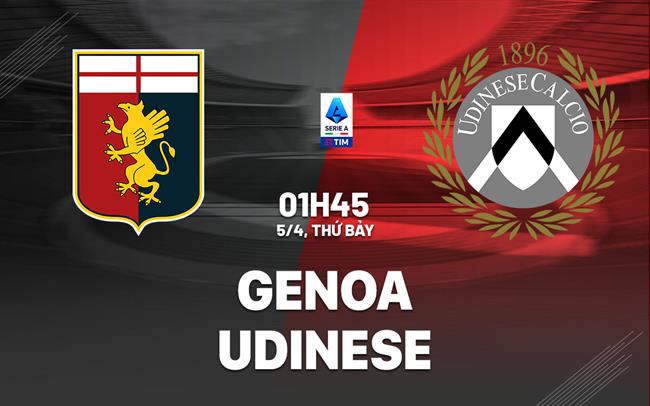 Phân tích trận đấu Genoa vs Udinese: Thế trận cân bằng, dự đoán tỉ số hòa 1-1