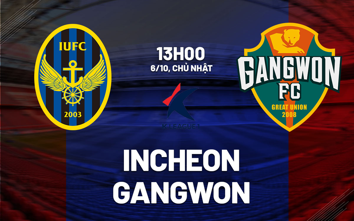 Gangwon Đối Đầu Incheon Trong Trận Chiến Quan Trọng Trên Sân Khách
