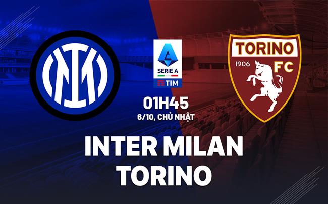 Cuộc đối đầu quyết liệt Inter Milan tiếp đón Torino trong cuộc chiến giành ngôi vô địch