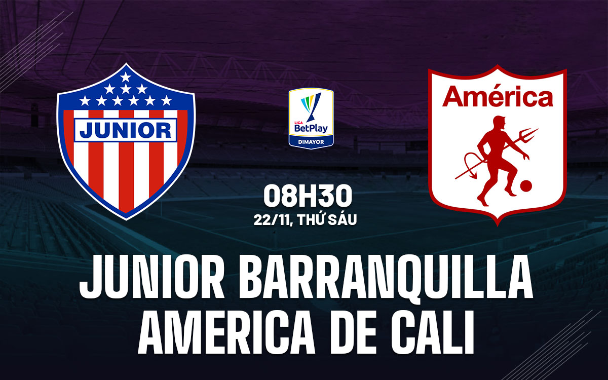 Junior Barranquilla Sở hữu Lợi Thế Trước America de Cali