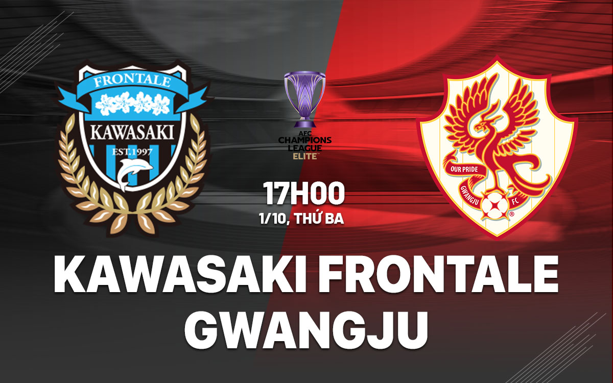 Kawasaki Frontale đụng độ Gwangju tại AFC Champions League Thách thức cho đại diện Hàn Quốc