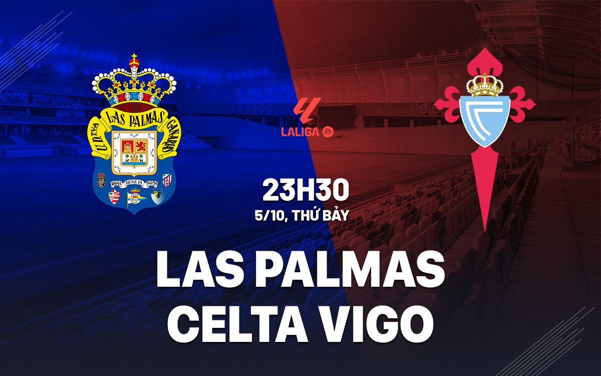 Las Palmas chật vật trong khủng hoảng, Celta Vigo tìm kiếm chiến thắng trên sân khách đầu tiên