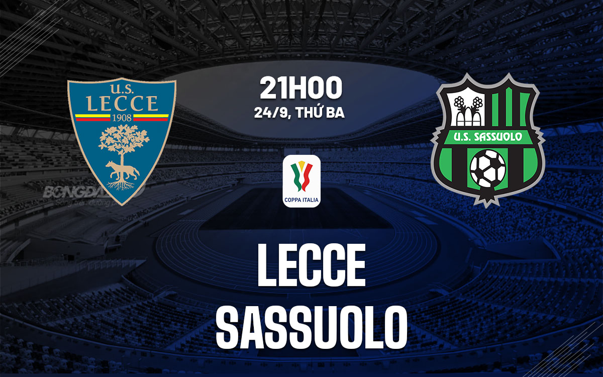 Cuộc Đọ Sức Không Động Cơ Giữa Lecce và Sassuolo