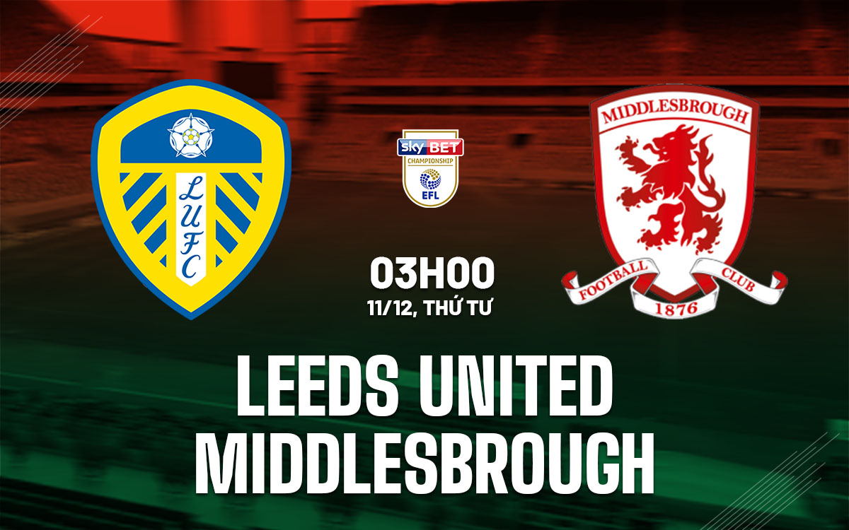 Leeds United Đương Đầu với Middlesbrough Tuyệt Vời Trên Sân Nhà