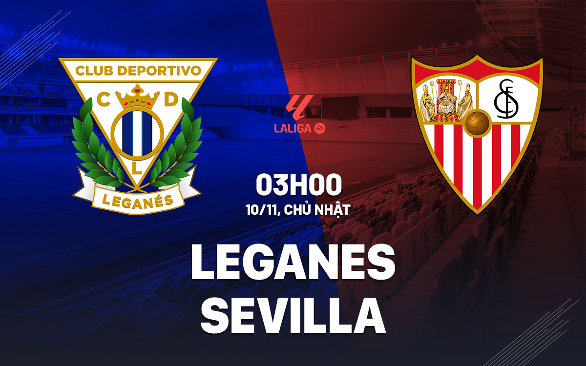 Sevilla Sẵn Sàng Tiếp Tục Chuỗi Bất Bại Trước Leganes