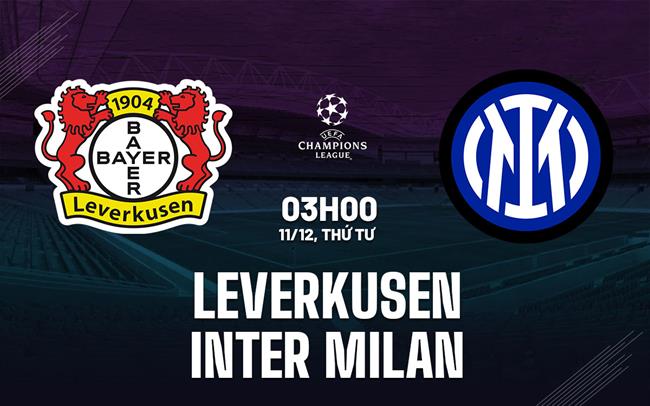 Leverkusen vs Inter Milan Trận đấu căng thẳng trên sân BayArena
