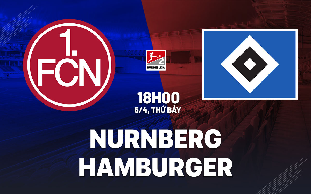 Phân tích chuyên sâu trận đấu Nurnberg vs Hamburger: Liệu đội khách có giữ vững ngôi đầu?