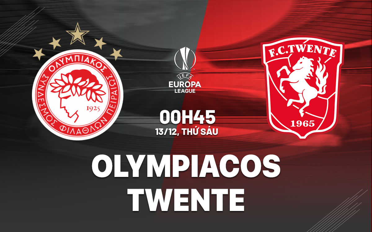 Olympiacos vs Twente Đội chủ nhà Hy Lạp chiếm ưu thế trên sân nhà