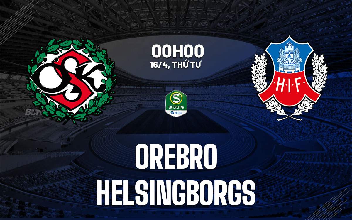 Phân tích trận đấu Orebro vs Helsingborgs: Thế trận cân bằng và dự đoán tỷ số hòa