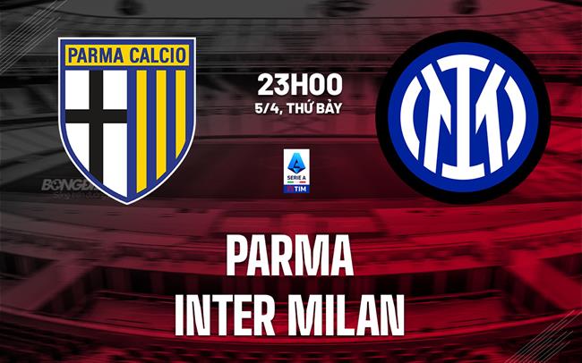 Nhận định Parma vs Inter Milan: Liệu Nerazzurri có tiếp tục mạch thắng?