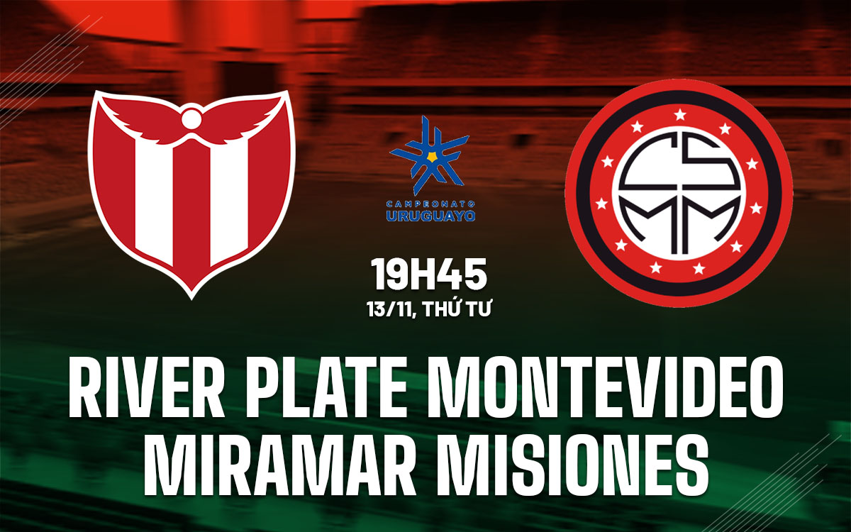 Trận chiến trụ hạng căng thẳng River Plate Montevideo đối đầu Miramar Misiones