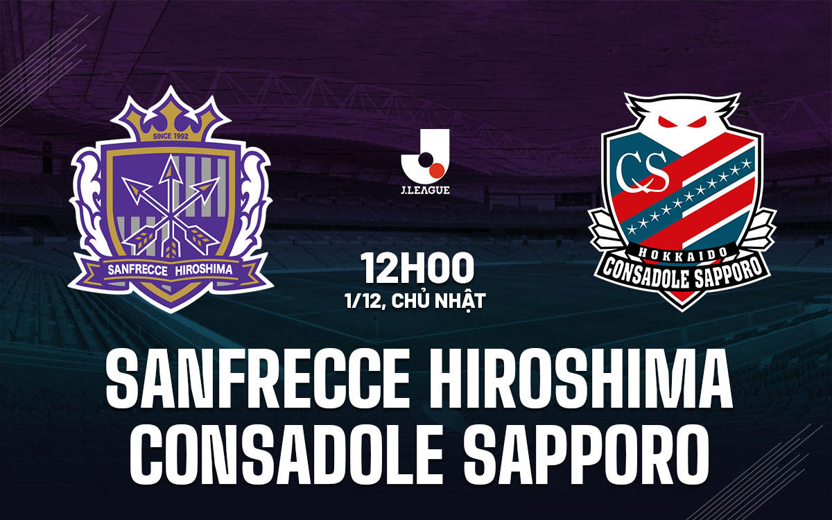 Sanfrecce Hiroshima hướng đến Top 3 trong trận chiến cuối cùng với Consadole Sapporo