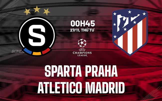 Sparta Praha Đối Đầu Atletico Madrid Trong Trận Chiến Vượt Qua Vòng Bảng