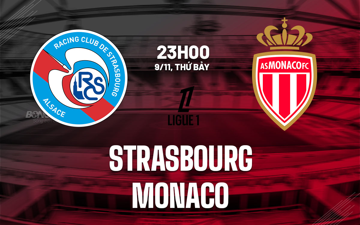 Monaco Đứng Trước Cơ Hội Tiếp Tục Vươn Cao Khi Đối Đầu Strasbourg
