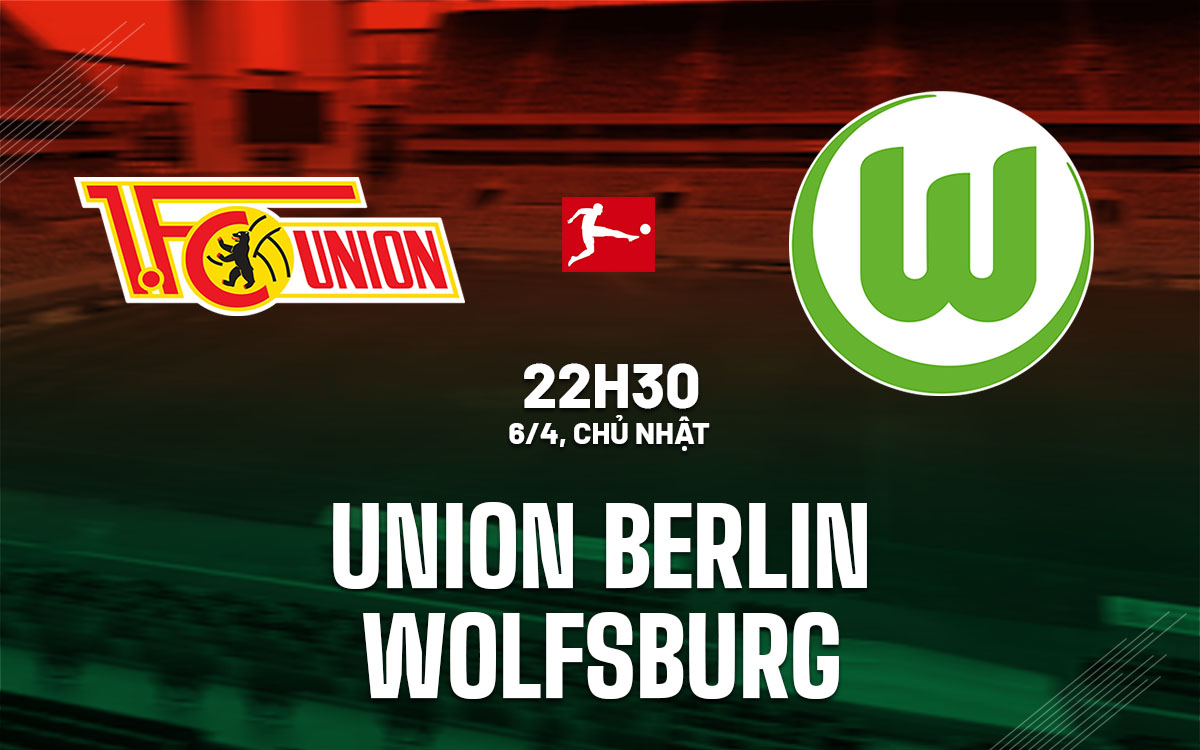 Phân tích trận đấu Union Berlin vs Wolfsburg: Thế trận cân bằng và dự đoán tỷ số 1-1