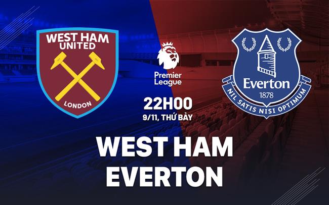 Trận Cầu Rực Lửa West Ham Sẵn Sàng Thách Đấu Everton Sau Thất Bại Đau Đớn