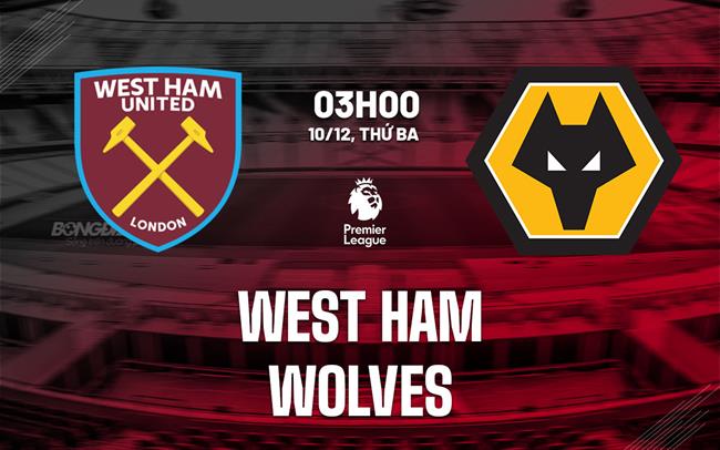 Trận Chiến Căng Thẳng West Ham Đương Đầu Với Wolves Trong Trận Đấu Vòng 15 Ngoại Hạng Anh