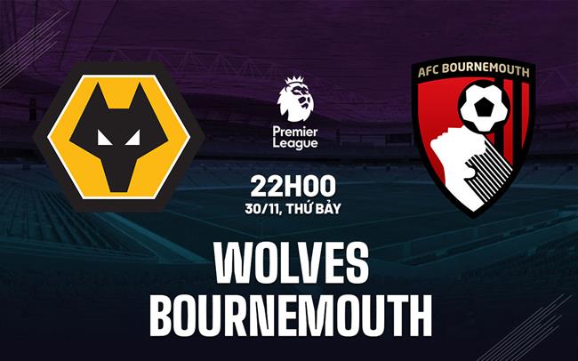 Wolves vs Bournemouth: Đối Đầu Khó Lường Giữa Hai Đội Bằng Nhau