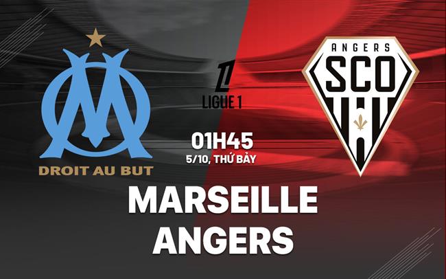Marseille Sẵn Sàng Trở Lại Mạch Thắng, Angers Sẽ Trở Thành Mồi Đổ