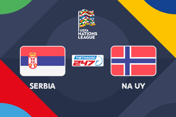 soi kèo Serbia vs Na Uy