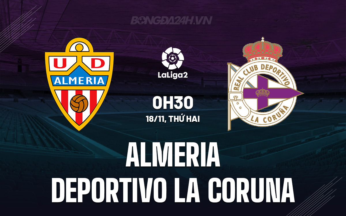 Almeria và Deportivo La Coruna Chạm Trán Đầy Cam Go