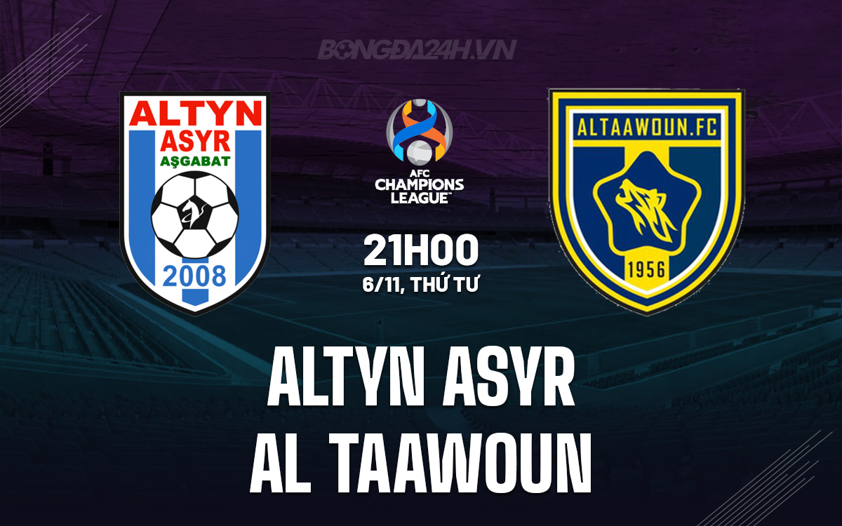 Cặp đấu hấp dẫn Altyn Asyr - Al Taawoun tranh giành cơ hội đi tiếp tại AFC Champions League