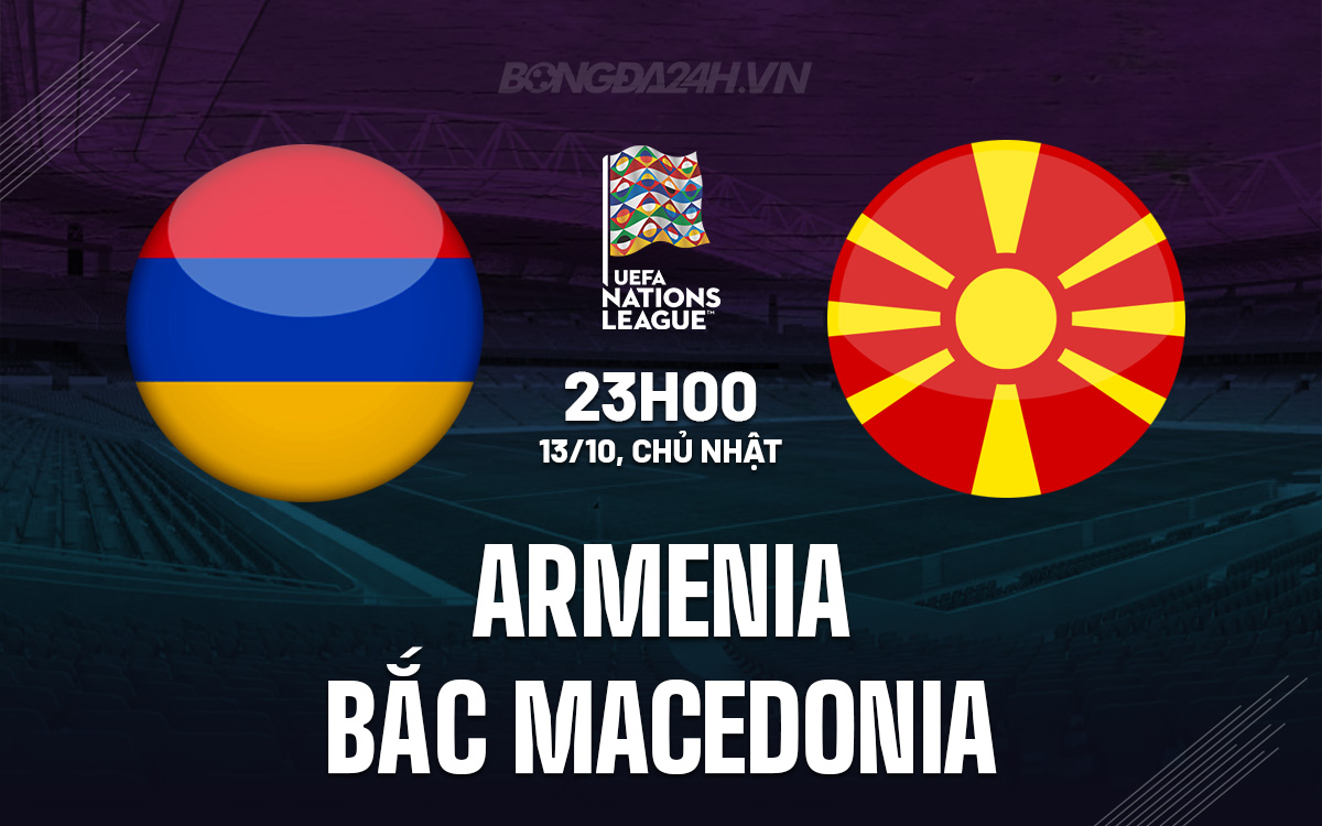 Armenia Đối ĐầU Với Bắc Macedonia: Bắc Macedonia Quyết Đoạt Vị Trí Đầu Bảng