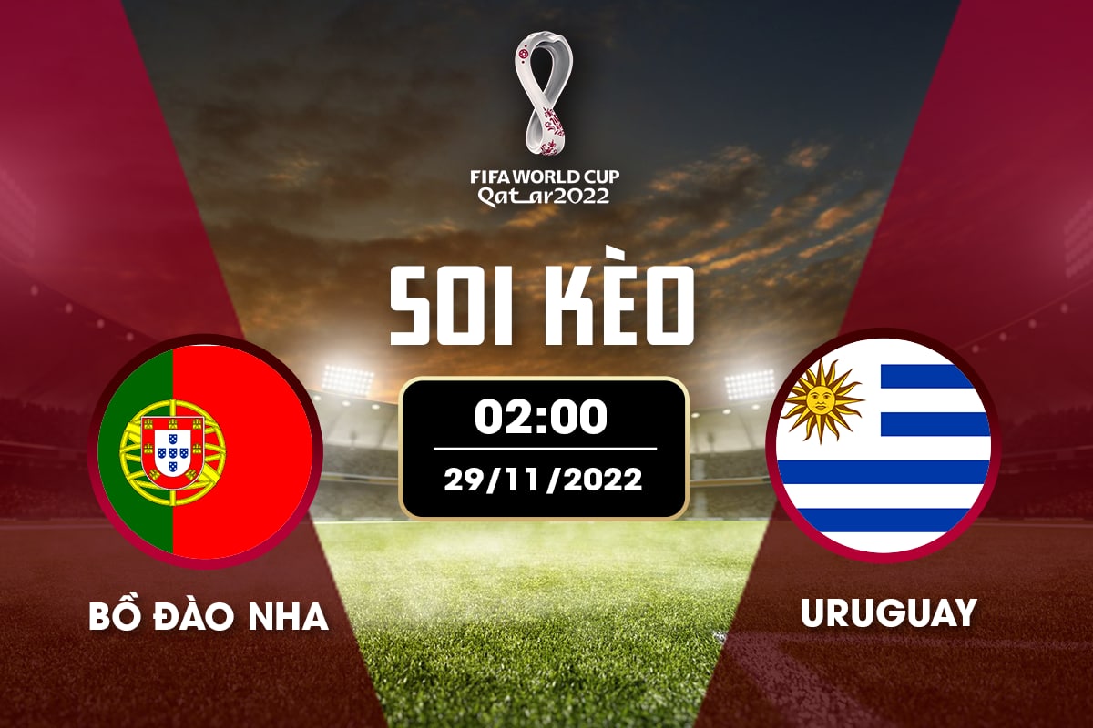 Soi kèo Bồ Đào nha vs Uruguay Soi kèo Bồ Đào nha vs Uruguay