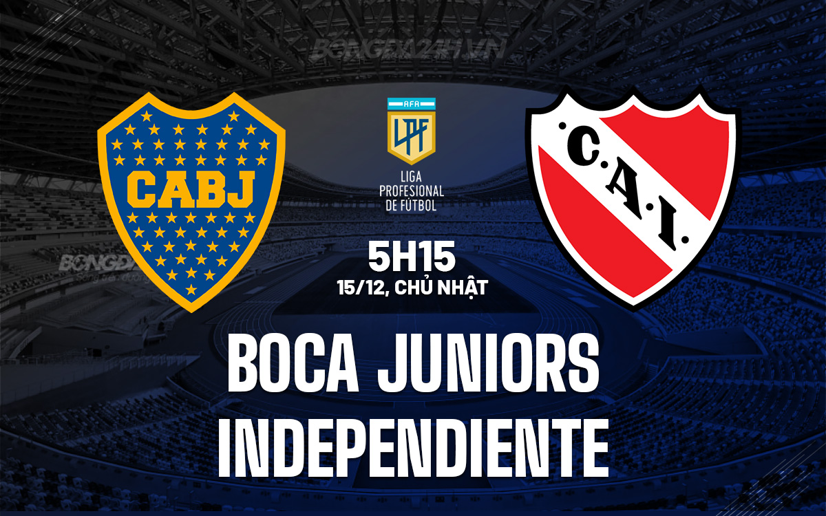 Boca Juniors Đối Đầu Independiente Cuộc Chiến Không Ảnh Hưởng Đến Bảng Xếp Hạng
