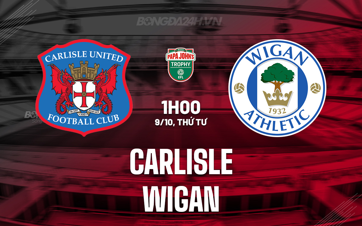 Cơn bão bàn thắng sắp đổ bộ xuống sân Brunton Park khi Carlisle đối đầu với Wigan