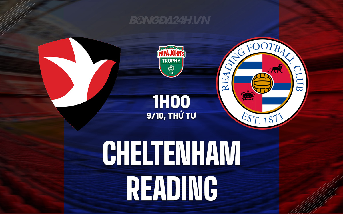 Tranh Tài Nảy Lửa Tại Whaddon Road: Cheltenham Đối Đầu Reading Trong Cuộc Chiến Vòng Bảng EFL Trophy