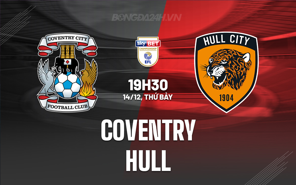 Coventry săn tìm chiến thắng trước Hull City bét bảng