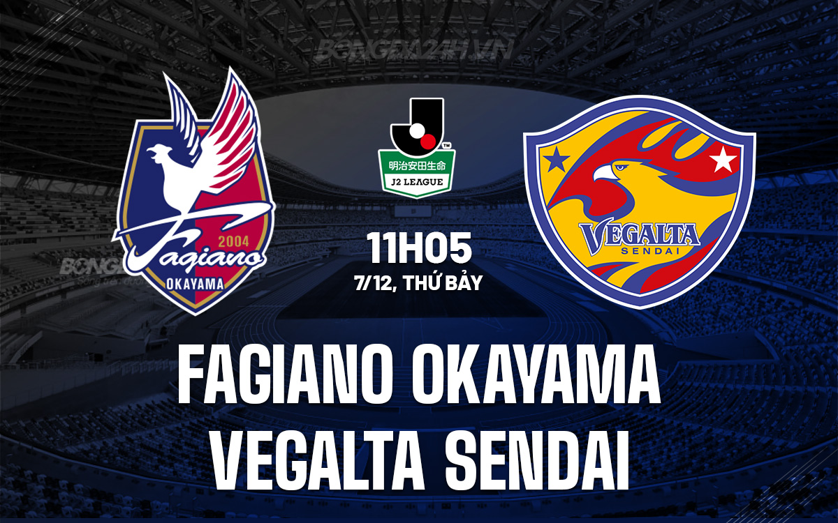 Trận Chung Kết Play-off Thăng Hạng J1-League Fagiano Okayama Đối Đầu Vegalta Sendai