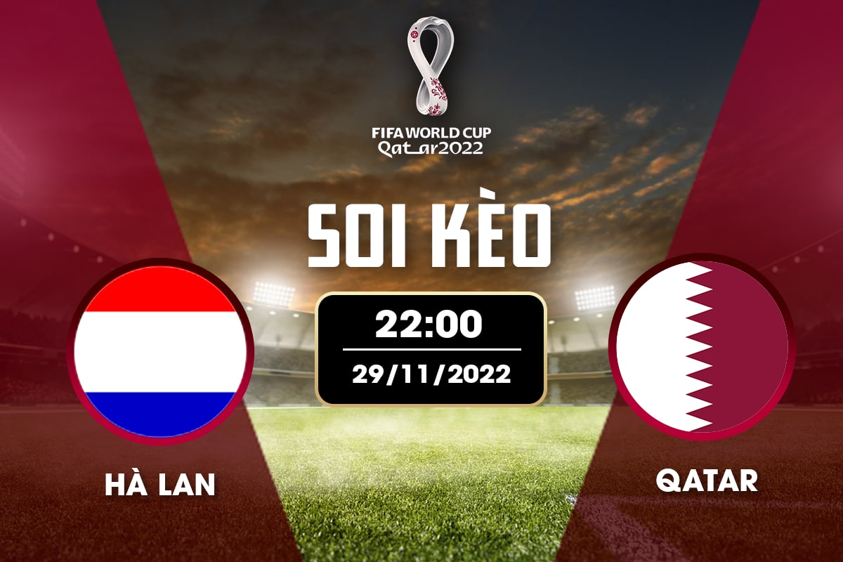 Soi kèo Hà Lan vs Qatar Soi kèo Hà Lan vs Qatar
