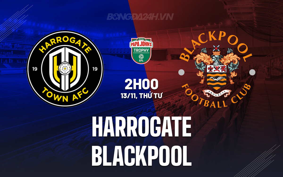 Cuộc Đụng Độ Thẳng Tay Harrogate Đón Tiếp Blackpool Trong Trận Quyết Định Vòng 1/8 EFL Trophy