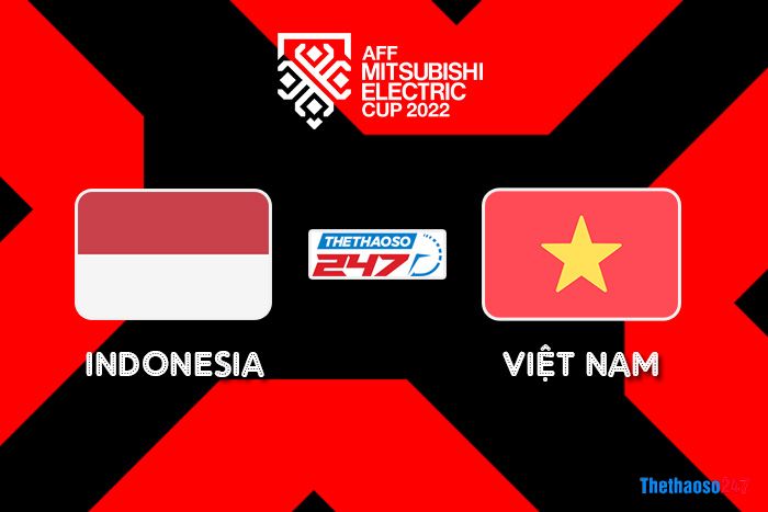 Soi kèo Indonesia vs Việt Nam Soi kèo Indonesia vs Việt Nam