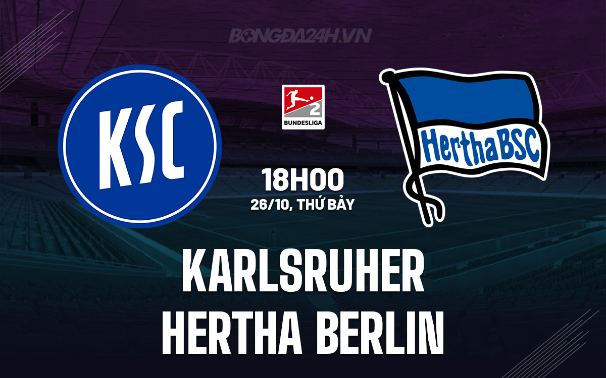Karlsruher đấu Hertha Berlin Kết quả bất ngờ sắp diễn ra