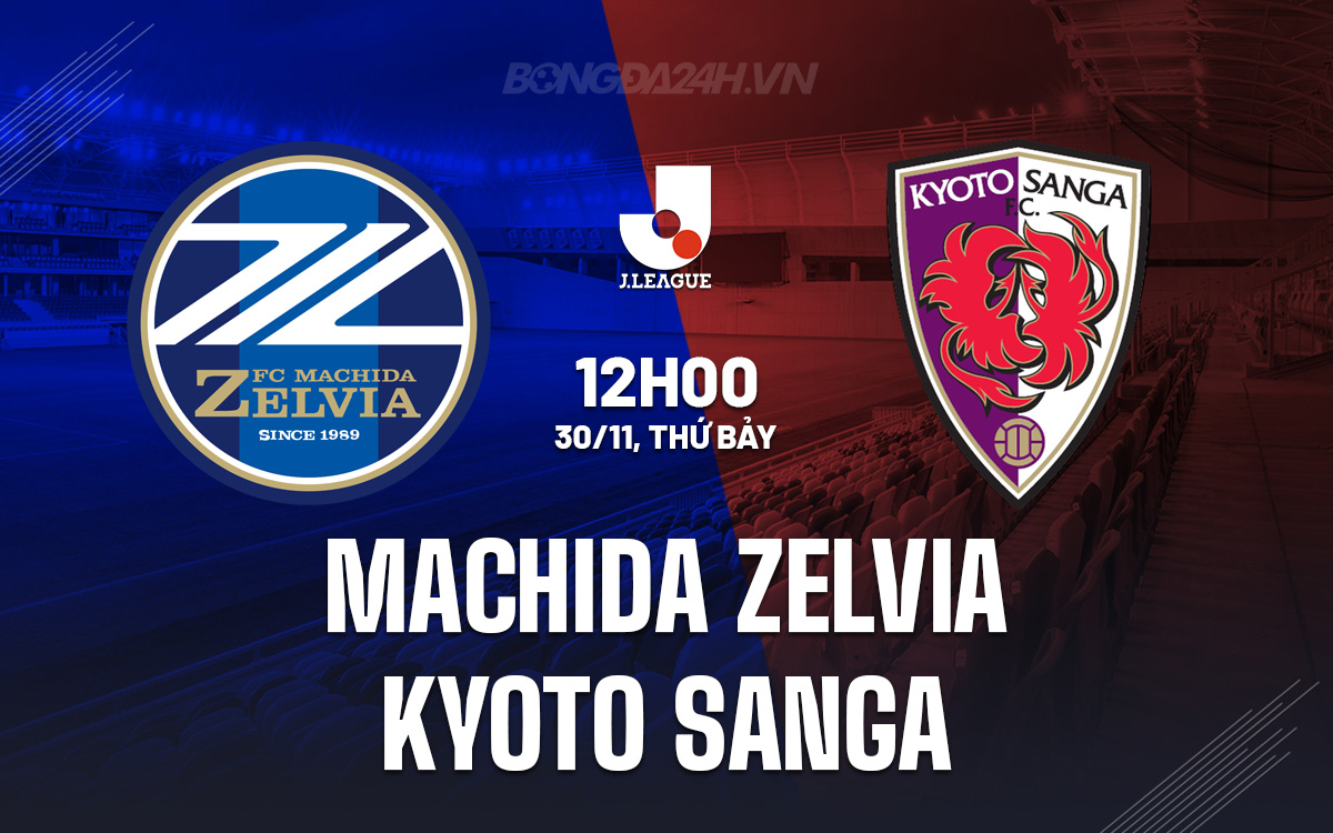 Machida Zelvia Sẵn Sàng Hạ Gục Kyoto Sanga Để Giữ Vững Vị Trí Top 3