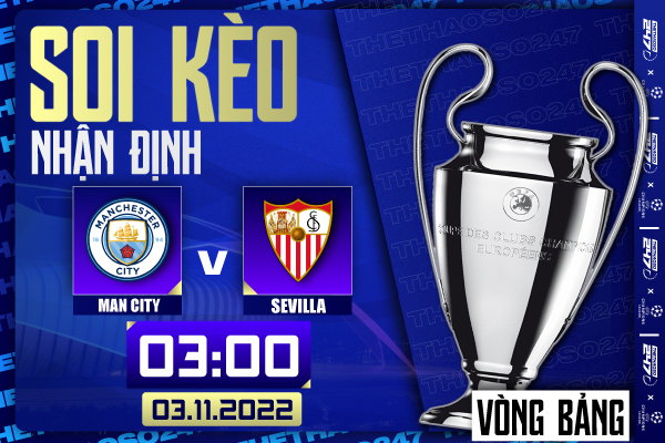 Soi kèo Man City vs Sevilla Soi kèo Man City vs Sevilla